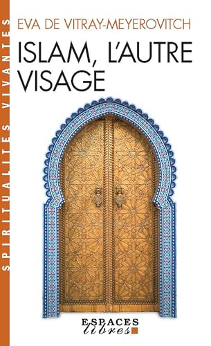 Islam, l'autre visage (Espaces Libres - Spiritualités Vivantes): Entretiens avec Rachel et Jean-Pierre Cartier von ALBIN MICHEL