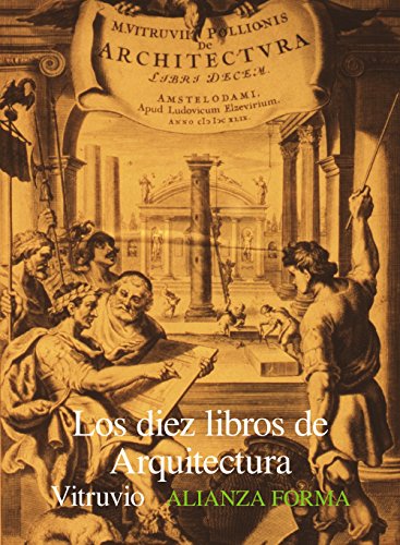 Los diez libros de arquitectura (Alianza forma (AF)) von Alianza