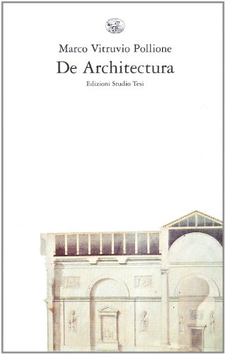 De architectura. Testo latino a fronte (Arte e architettura) von Edizioni Studio Tesi