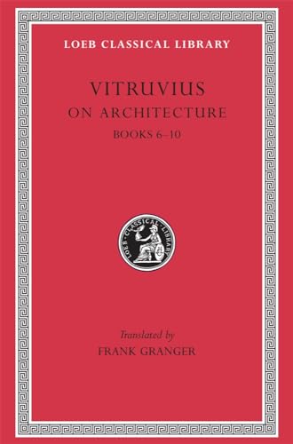 On Architecture: Books 6-10 (Loeb Classical Library, Band 280)