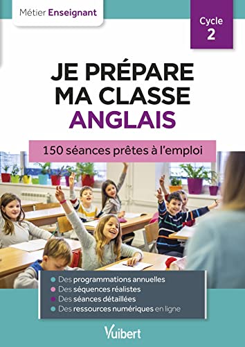 Professeur des écoles - Je prépare ma classe d'anglais CP, CE1, CE2: 150 séances prêtes à l'emploi pour le cycle 2 Professeur des écoles - Je prépare ma classe d'anglais CP, CE1, CE2: 150 séances prêtes à l'emploi pour le cycle 2 von VUIBERT