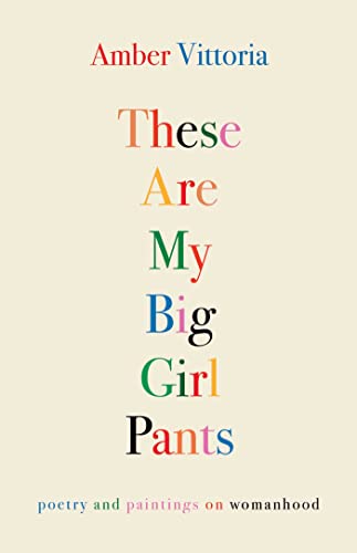 These Are My Big Girl Pants: Poetry and Paintings on Womanhood von Andrews McMeel Publishing