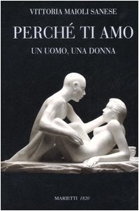 Perché ti amo. Un uomo, una donna von Marietti