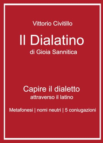 Il Dialatino di Gioia Sannitica (La community di ilmiolibro.it) von ilmiolibro self publishing