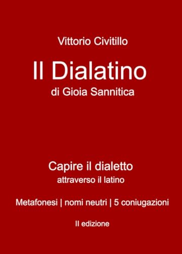 Il Dialatino di Gioia Sannitica (La community di ilmiolibro.it) von ilmiolibro self publishing