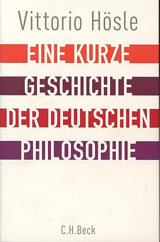 Eine kurze Geschichte der deutschen Philosophie: Rückblick auf den deutschen Geist