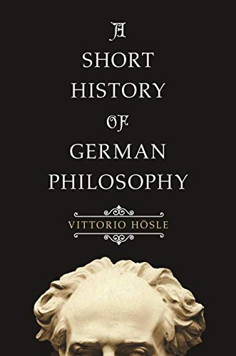 A Short History of German Philosophy von Princeton University Press