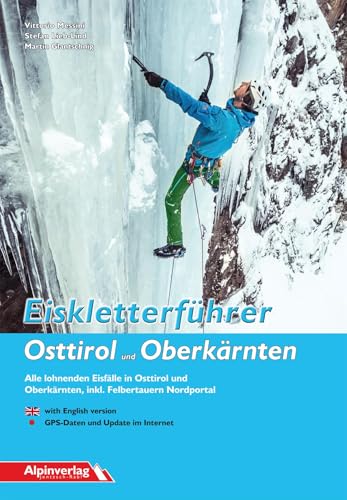 Eiskletterführer Osttirol und Oberkärnten: Alle lohnenden Eisfälle in Osttirol und Oberkärnten, inkl. Felbertauern Nordportal von Alpinverlag Jentzsch-Rabl