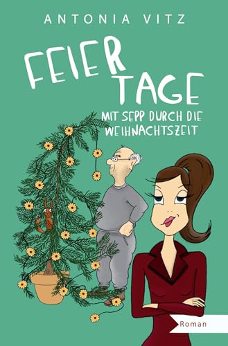 Feiertage: Mit Sepp durch die Weihnachtszeit von tolino media