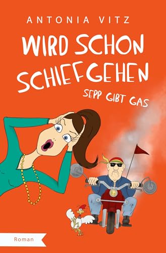 Wird schon schiefgehen: Sepp gibt Gas (Franzi) von tolino media