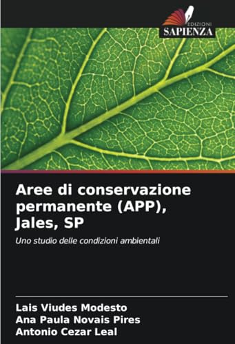 Aree di conservazione permanente (APP), Jales, SP: Uno studio delle condizioni ambientali von Edizioni Sapienza