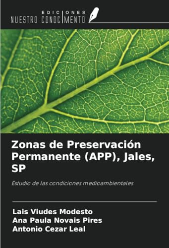 Zonas de Preservación Permanente (APP), Jales, SP: Estudio de las condiciones medioambientales von Ediciones Nuestro Conocimiento