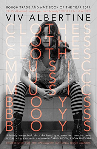 Clothes, Clothes, Clothes. Music, Music, Music. Boys, Boys, Boys: Winner of the Best Music Book of 2014 (The Guardian)