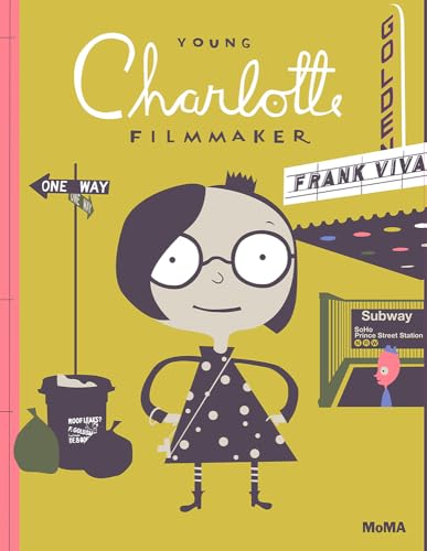 Young Charlotte: Filmmaker: A Picture Book von Museum of Modern Art