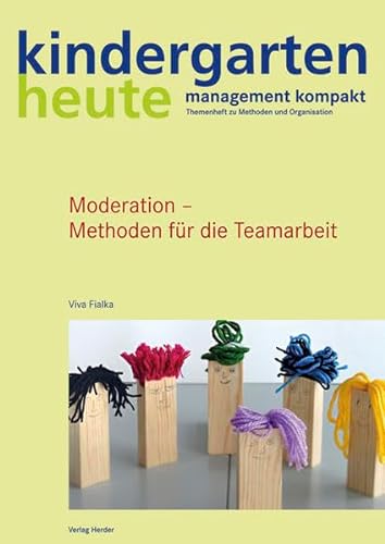 Moderation - Methoden für die Teamarbeit von Herder, Freiburg