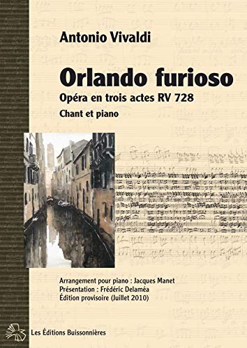 Orlando furioso, opéra en trois actes, partitions pour chant et clavier Orlando furioso, opéra en trois actes, partitions pour chant et clavier