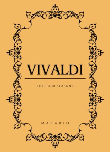 The Four Seasons:: Complete Edition for Violin and Piano The Four Seasons:: Complete Edition for Violin and Piano von Independently published