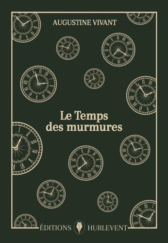 Le temps des murmures von Editions Hurlevent