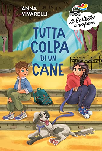 Tutta colpa di un cane (Il battello a vapore. Serie arancio)