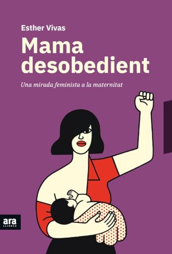 Mama desobedient von ARA LLIBRES