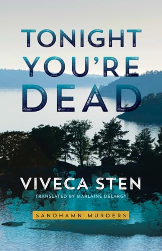 Tonight You’re Dead (Sandhamn Murders, Band 4)