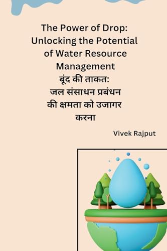 The Power of Drop: Unlocking the Potential of Water Resource Management von Not Avail