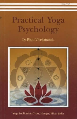 Practical Yoga Psychology von Bihar School of Yoga