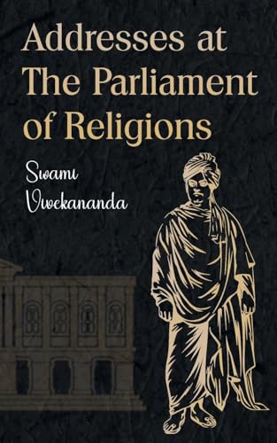 Addresses at The Parliament of Religions von JollyJoy Books