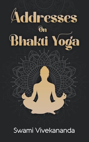 Addresses on Bhakti-Yoga von JollyJoy Books