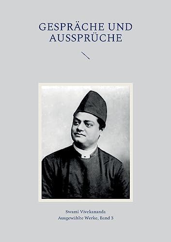 Gespräche und Aussprüche (Vivekananda: Ausgewählte Werke) von BoD – Books on Demand