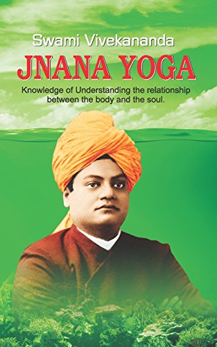 Jnana Yoga: Jnana Yoga by Swami Vivekananda