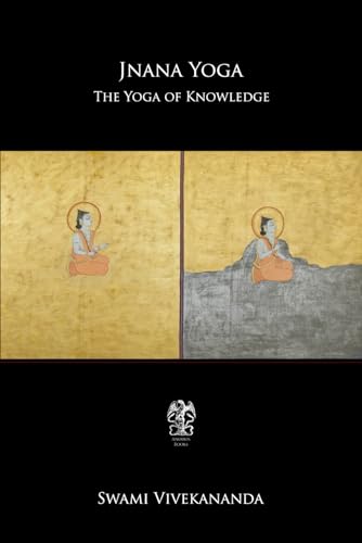 Jnana Yoga: The Yoga of Knowledge von Independently published