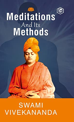 Meditation and Its Methods by Swami Vivekananda (Hardcover Library Edition) von SANAGE PUBLISHING HOUSE LLP