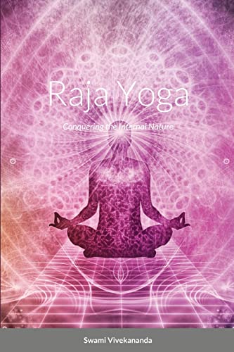Raja Yoga: Conquering the Internal Nature von Lulu