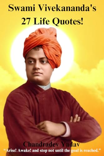 Swami Vivekananda's 27 Life Quotes!: Change Your Life Forever von Independently published