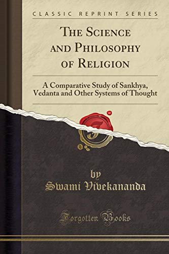 The Science and Philosophy of Religion: A Comparative Study of Sankhya, Vedanta and Other Systems of Thought (Classic Reprint) von Forgotten Books