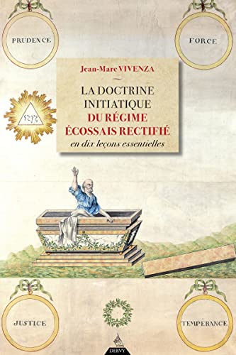 La doctrine initiatique du Régime Ecossais Rectifié en dix leçons essentielles von DERVY