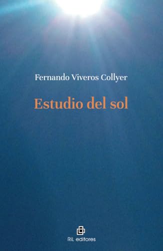 Estudio del sol. Poesía • Filosofía • Fotografía von RIL Editores