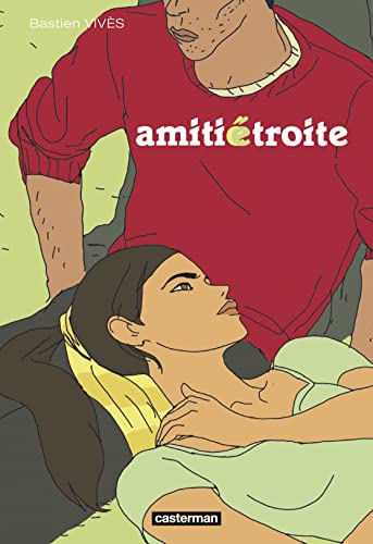 Amitié étroite: Nouvelle édition von CASTERMAN