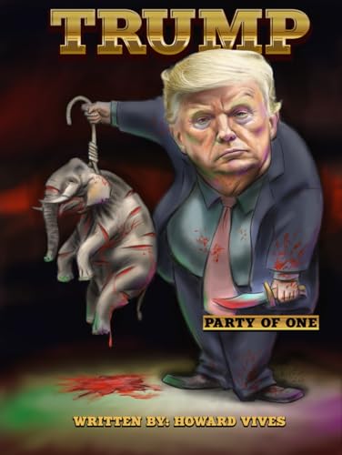 Trump: Party Of One von Excel Book Writing