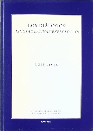 Los diálogos (linguae latinae exercitatio) (Colección de pensamiento medieval y renacentista)