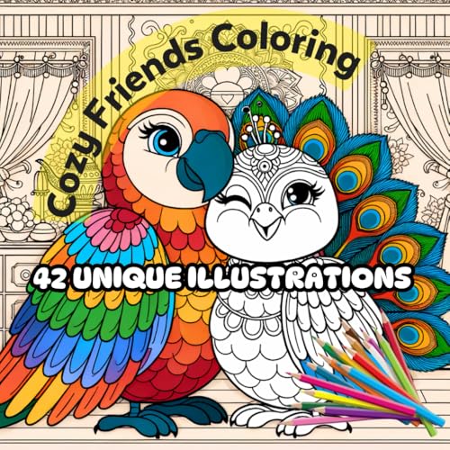 Cozy Friends: A Whimsical Coloring Book for Adults and Teens Featuring Cute Animal Characters for Relaxation and Stress Relief von Independently published