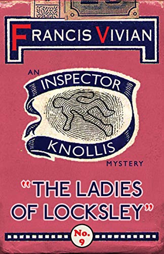 The Ladies of Locksley: An Inspector Knollis Mystery (The Inspector Knollis Mysteries, Band 9)