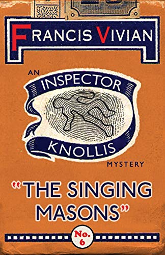 The Singing Masons: An Inspector Knollis Mystery (The Inspector Knollis Mysteries, Band 6)
