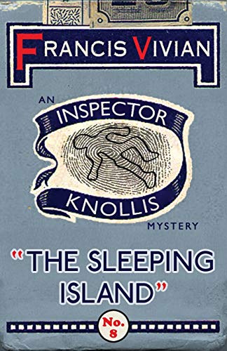 The Sleeping Island: An Inspector Knollis Mystery (The Inspector Knollis Mysteries, Band 8) von Dean Street Press