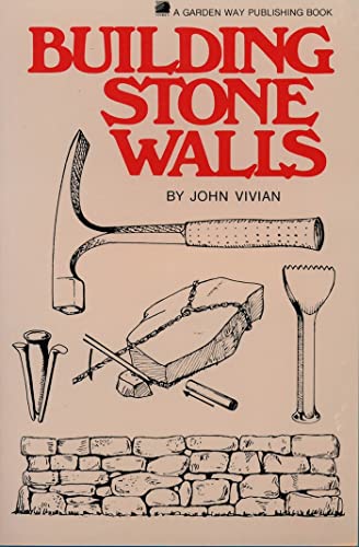Building Stone Walls: Storey's Country Wisdom Bulletin A-217