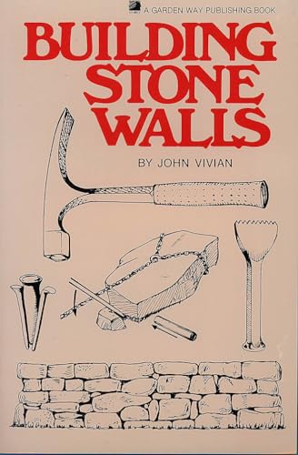 Building Stone Walls: Storey's Country Wisdom Bulletin A-217