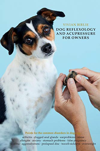 Dog reflexology and acupressure for owners von Independently Published