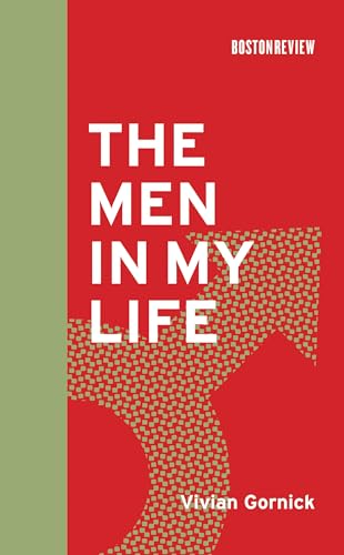 The Men in My Life (Boston Review Books)