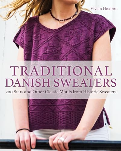 Traditional Danish Sweaters: 200 Stars and Other Classic Motifs from Historic Sweaters von Trafalgar Square Books